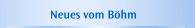 Neues vom B&ouml;hm